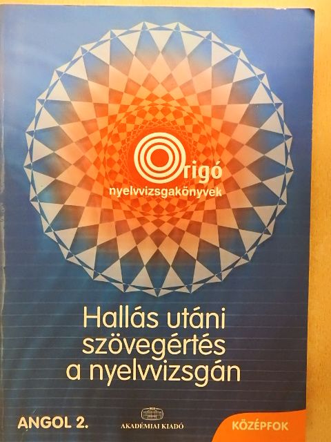 Basel Péter - Hallás utáni szövegértés a nyelvvizsgán - Angol 2. Középfok [antikvár]