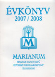Madarász Róbert - Marianum Magyar Tannyelvű Egyházi Iskolaközpont évkönyve 2007/2008 [antikvár]