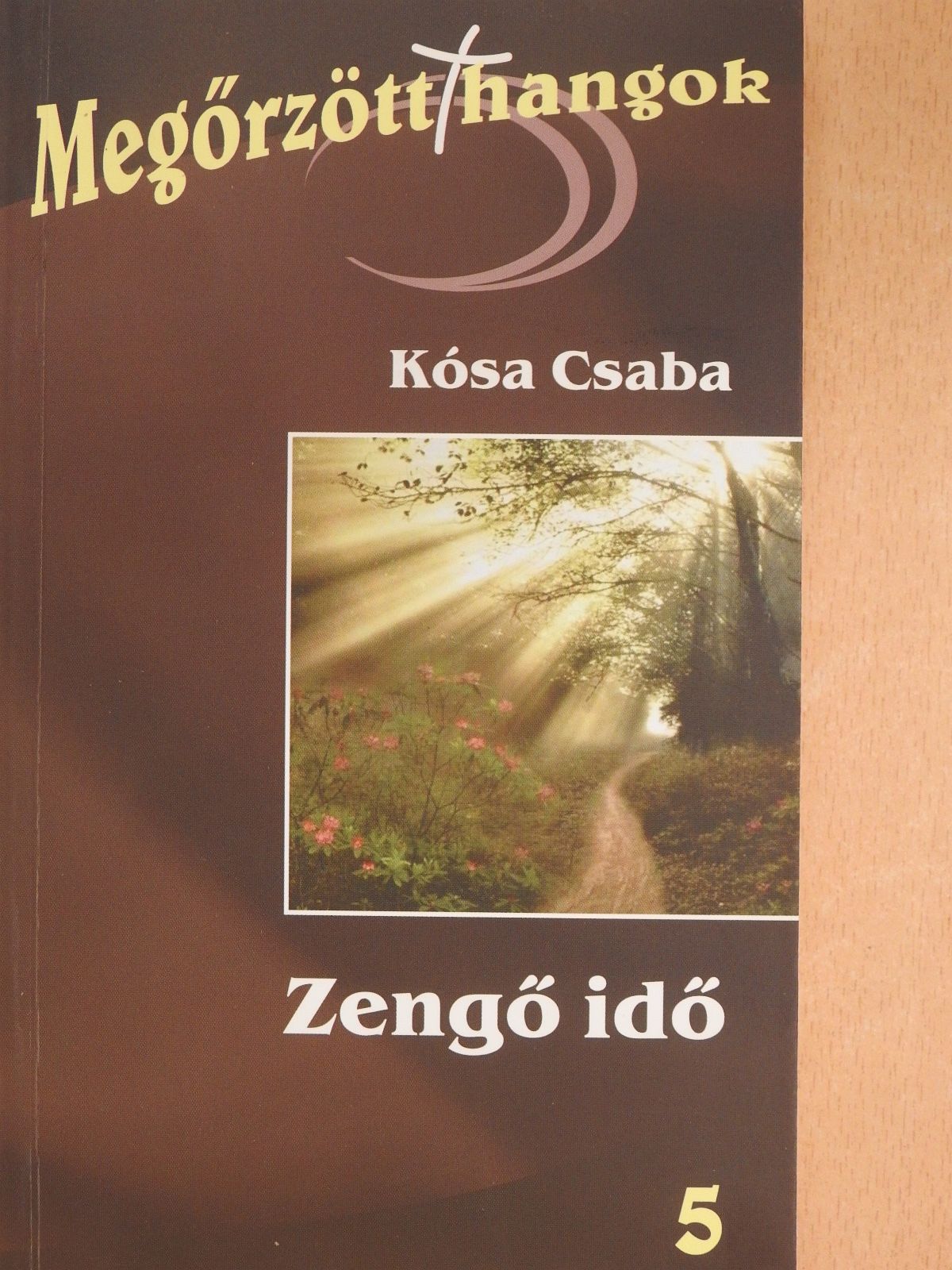 Kósa Csaba - Zengő idő (dedikált példány) [antikvár]