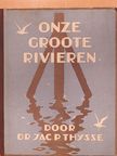 Dr. Jac. P. Thijsse - Onze groote rivieren [antikvár]