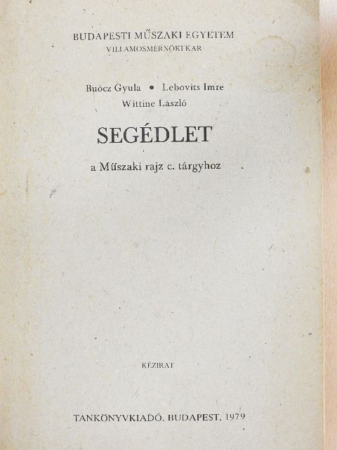Buócz Gyula - Segédlet a Műszaki rajz c. tárgyhoz [antikvár]