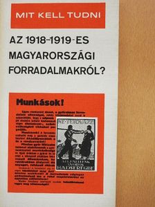 Botos János - Mit kell tudni az 1918-1919-es magyarországi forradalmakról? [antikvár]