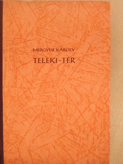 Medgyesi Károly - Teleki-tér [antikvár]