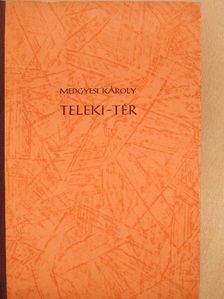 Medgyesi Károly - Teleki-tér [antikvár]