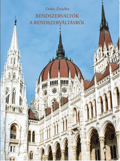 Dobos Erzsébet - Rendszerváltók a rendszerváltásról