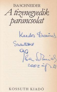 Isa Schneider - A tizenegyedik parancsolat (dedikált) [antikvár]