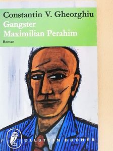 Constantin V. Gheorghiu - Gangster Maximilian Perahim [antikvár]