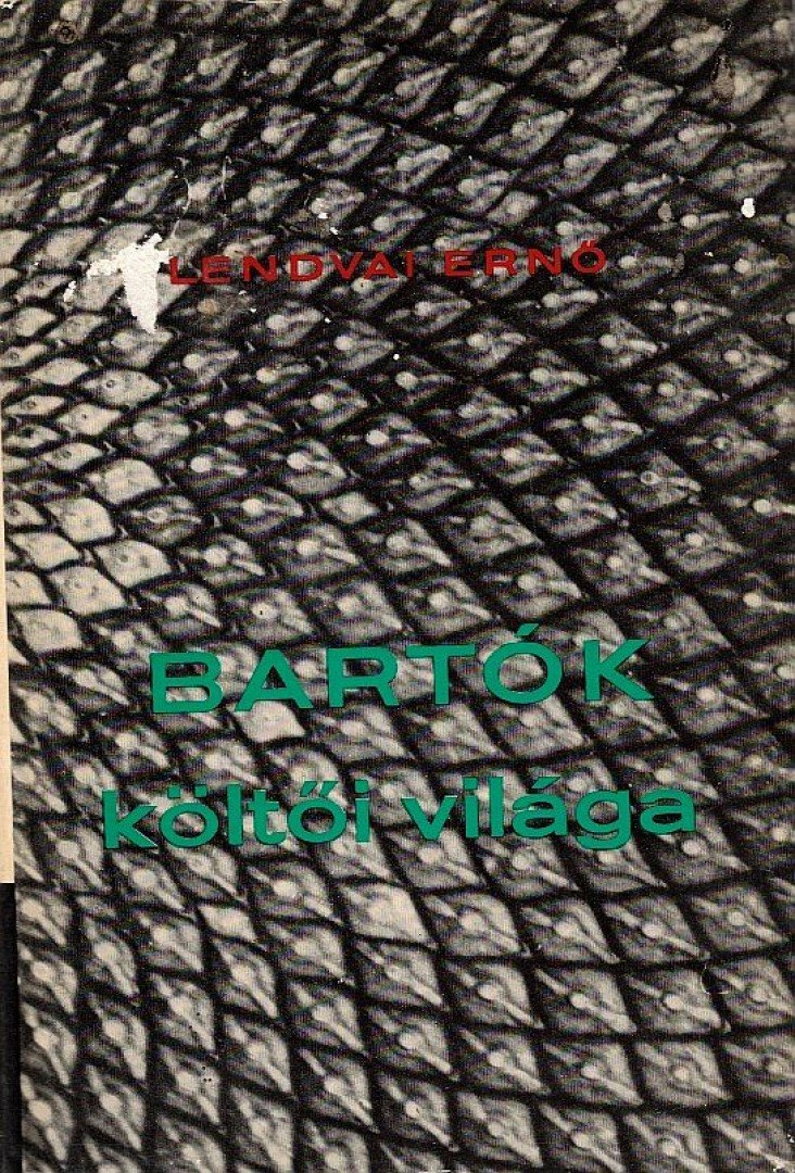 LENDVAI ERNŐ - Bartók költői világa [antikvár]