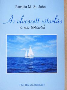 Patricia M. St. John - Az elveszett vitorlás és más történetek [antikvár]