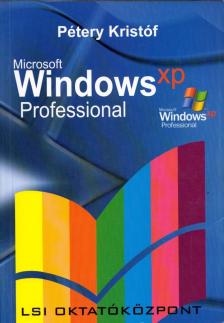 Pétery Kristóf - Microsoft Windows XP Professional [antikvár]