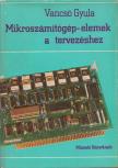 Vancsó Gyula - Mikroszámítógép-elemek a tervezéshez [antikvár]