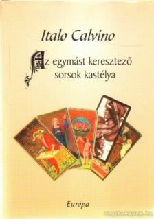 Italo Calvino - Az egymást keresztező sorsok kastélya [antikvár]