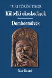 Turi Török Tibor - Kültelki okoskodások -- Domborművek