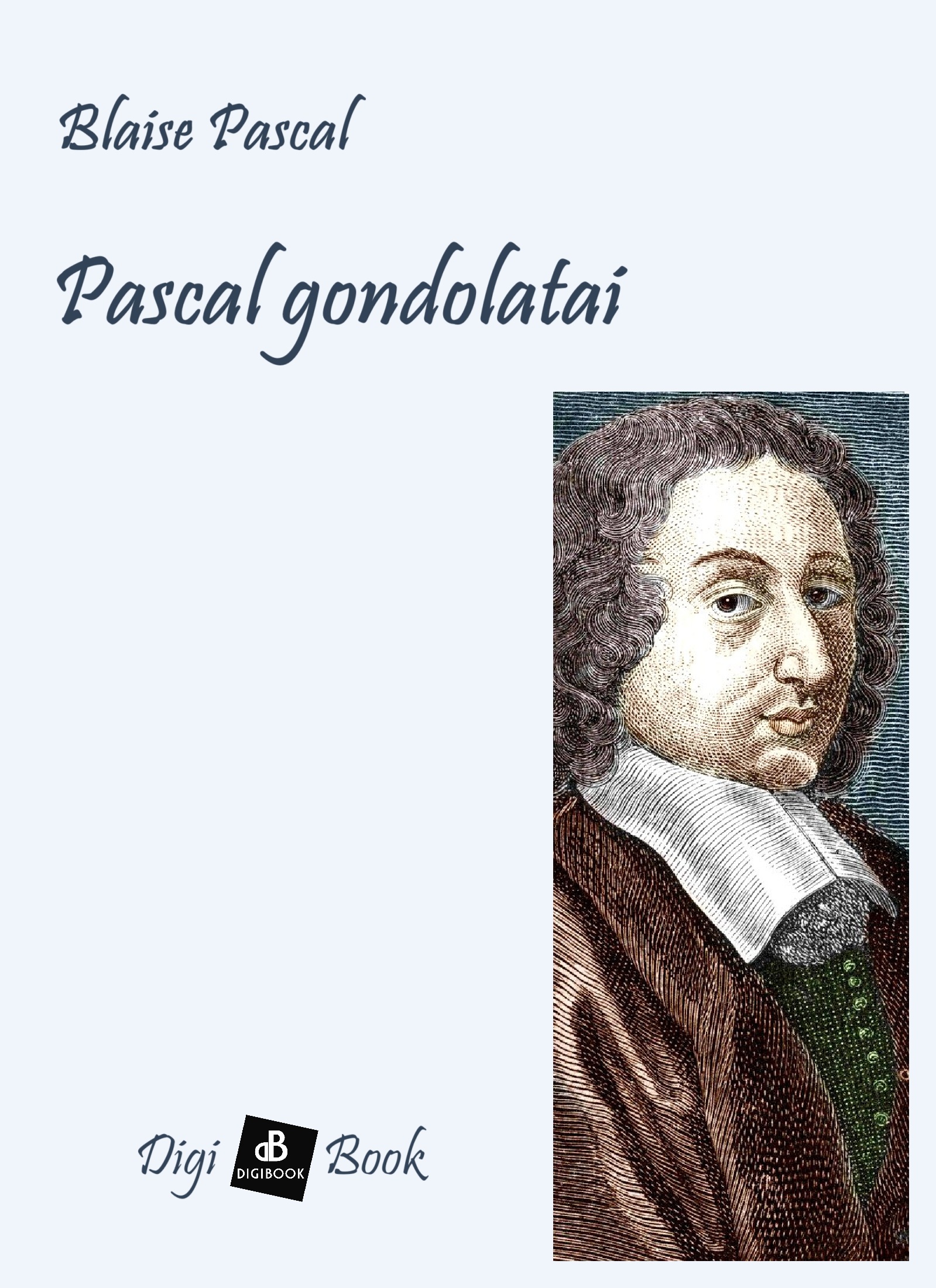 Blaise PASCAL - Pascal gondolatai [eKönyv: epub, mobi]