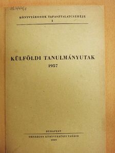 Külföldi tanulmányutak 1957 [antikvár]