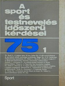 Dr. Beckl Sándor - A sport és testnevelés időszerű kérdései 1975/1. [antikvár]