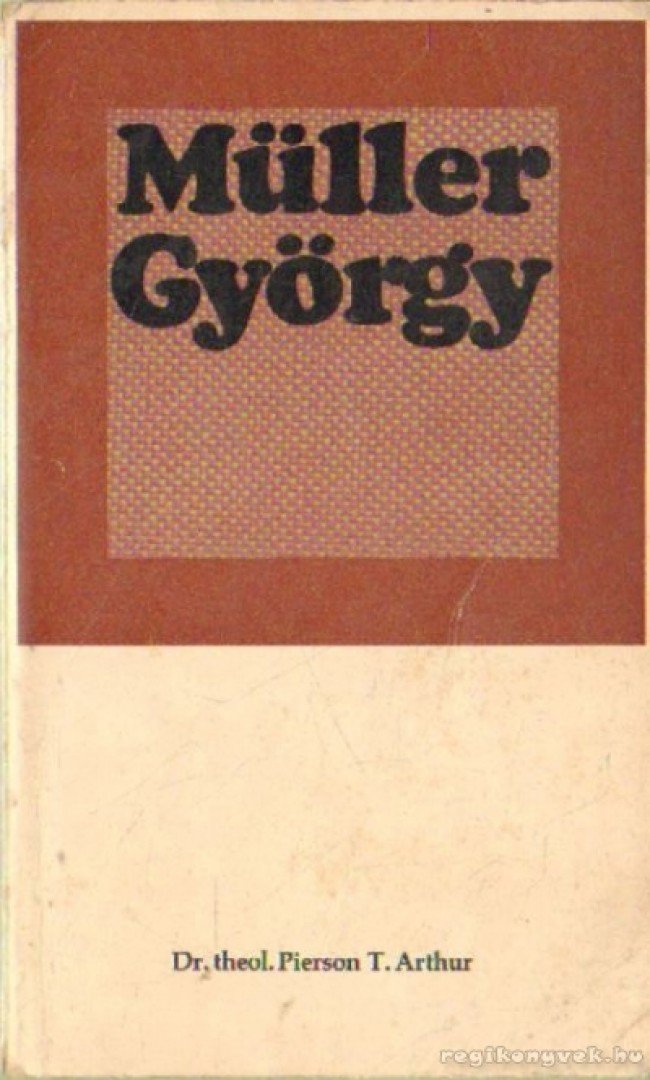 Pierson T. Arthur - Müller György [antikvár]