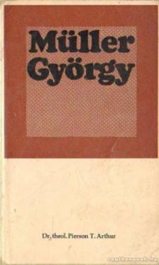 Pierson T. Arthur - Müller György [antikvár]