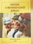 Bartos Ágota - Hiszek a Benned levő jóban [antikvár]