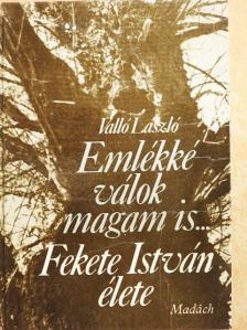 Valló László - Emlékké válok magam is... [antikvár]