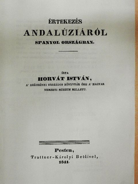 Horvát István - Értekezés Andalúziáról Spanyol Országban [antikvár]
