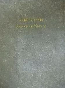 Keresztyén énekeskönyv [antikvár]