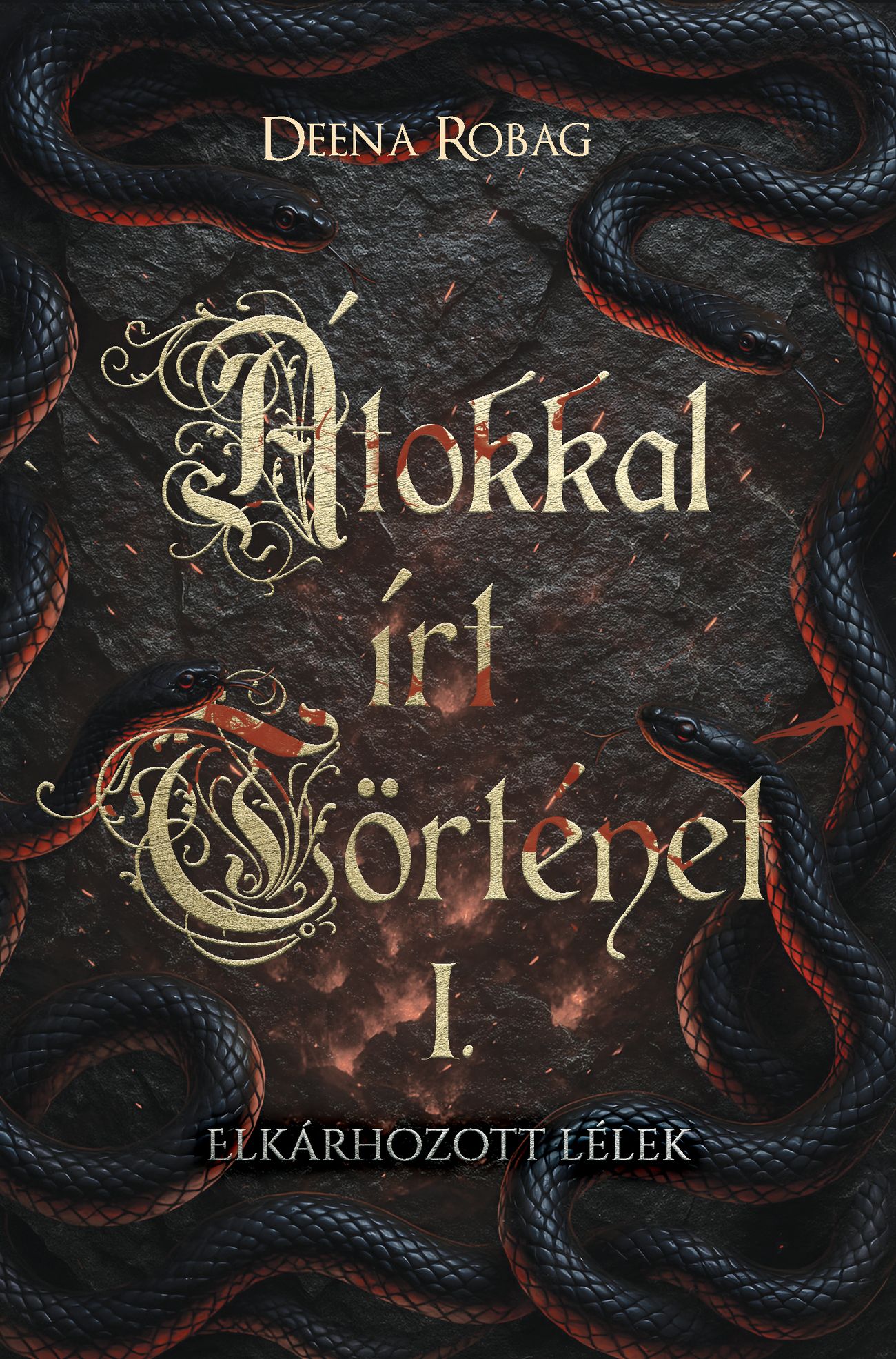 Deena Robag - Átkokkal írt történet I.
