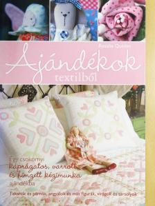 Rosalie Quinlan - Ajándékok textilből [antikvár]