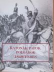 Bíró Csaba - Katonák, papok, polgárok 1848/49-ben [antikvár]