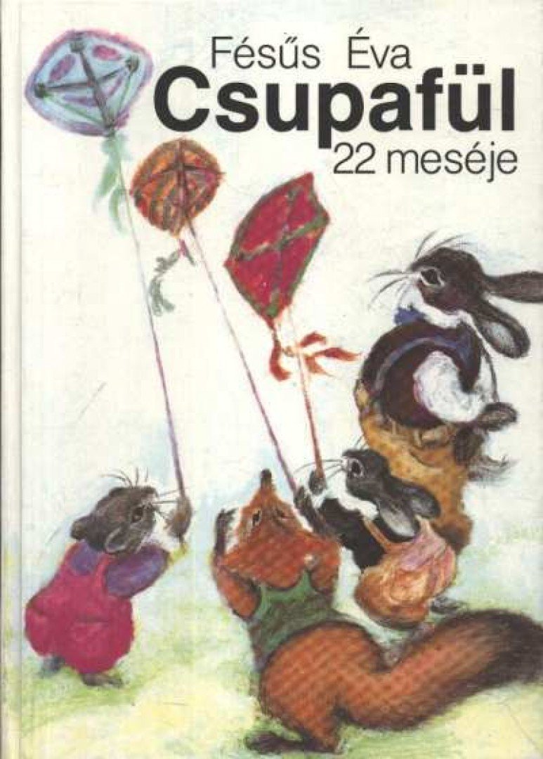 FÉSÜS ÉVA - Csupafül 22 meséje [antikvár]