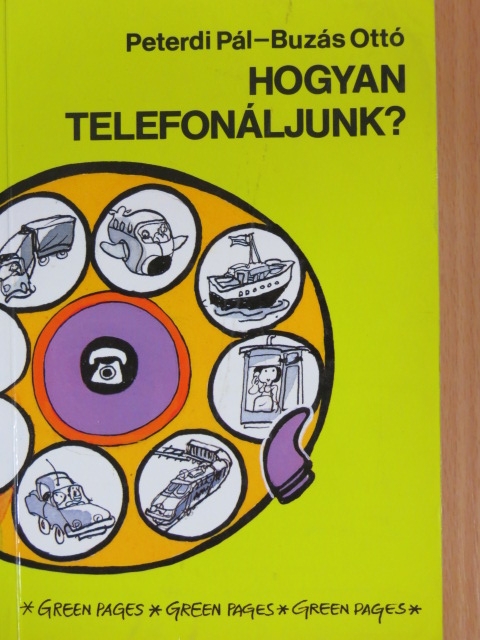 Buzás Ottó - Hogyan telefonáljunk? [antikvár]
