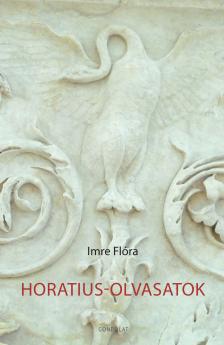 Imre Flóra - Horatius-olvasatok