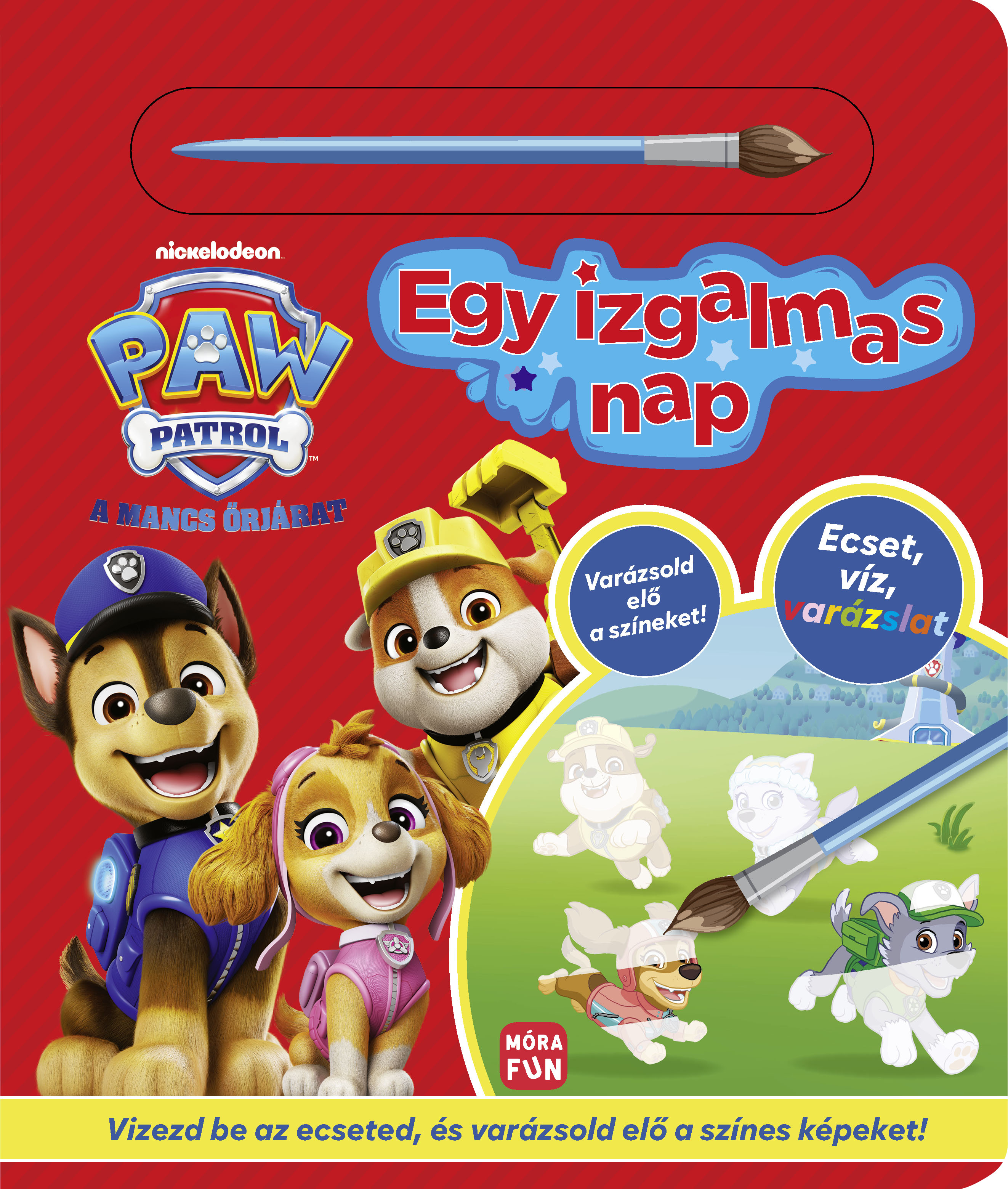 Mancs Őrjárat. Egy izgalmas nap. Ecset, víz, varázslat