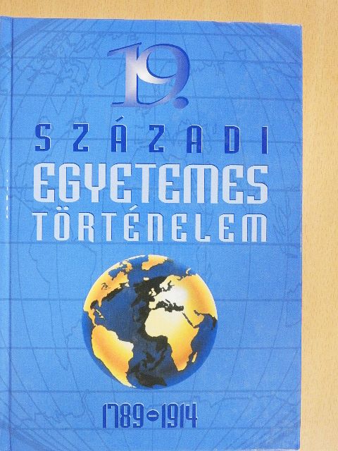 Balogh András - 19. századi egyetemes történelem [antikvár]