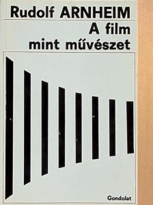 Rudolf Arnheim - A film mint művészet [antikvár]