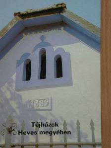 Bakó Ferenc - Tájházak Heves megyében [antikvár]
