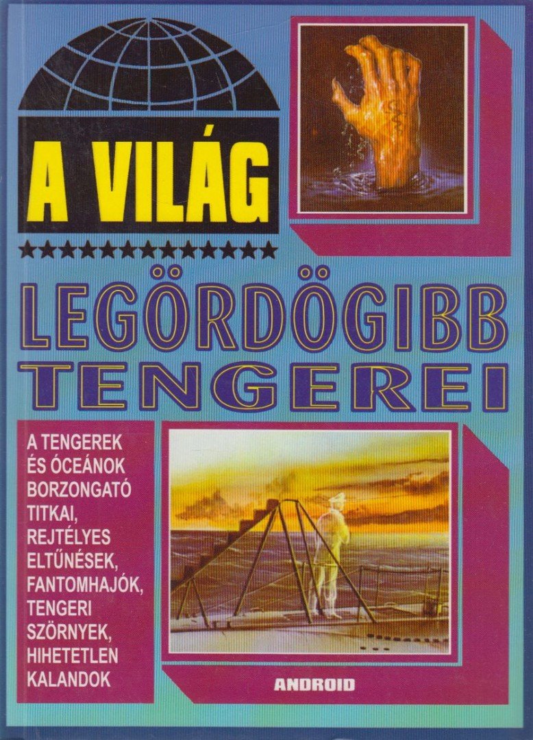 Szekeres Zsolt (vál., szerk.) - A világ legördögibb tengerei [antikvár]