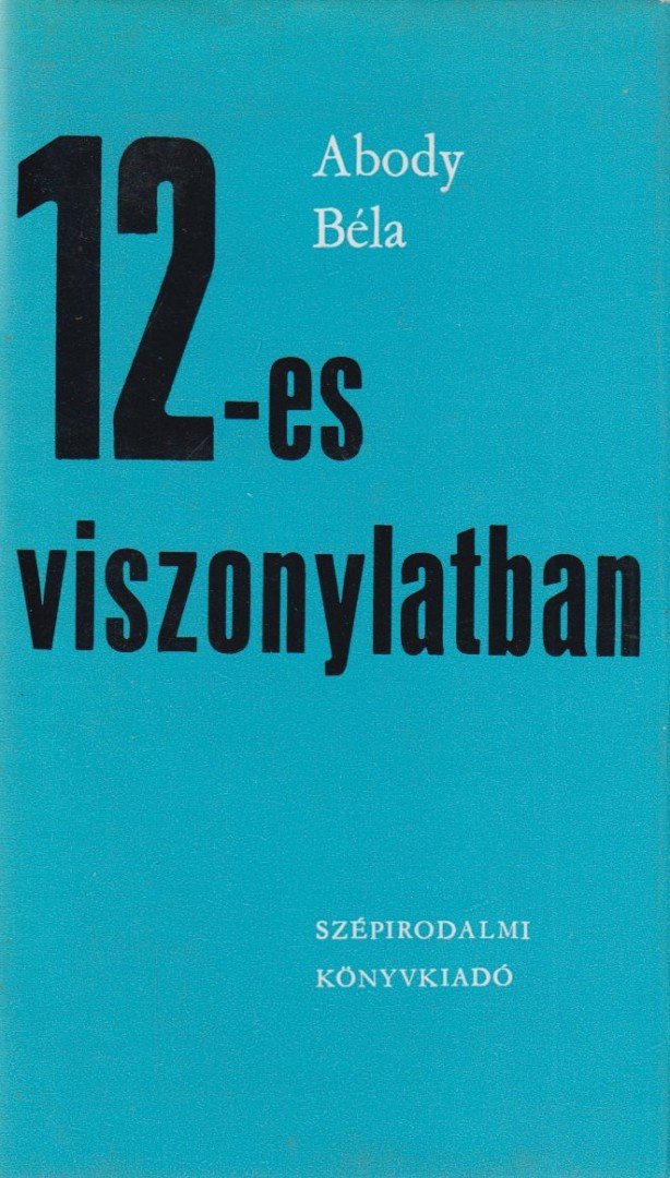ABODY BÉLA - 12-es viszonylatban (dedikált) [antikvár]