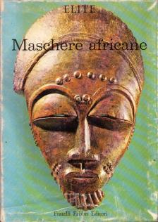 Franco Monti - Le maschere africane [antikvár]