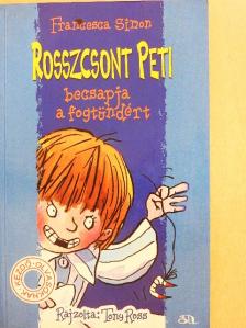 Francesca Simon - Rosszcsont Peti becsapja a fogtündért [antikvár]