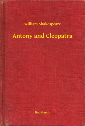 William Shakespeare - Antony and Cleopatra [eKönyv: epub, mobi]