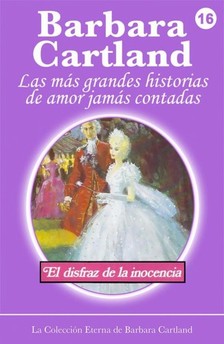 Barbara Cartland - El Disfraz de la Inocencia [eKönyv: epub, mobi]