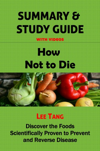 Ang Lee - Summary &amp; Study Guide - How Not to Die [eKönyv: epub, mobi]