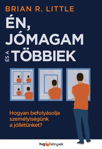 Brian R. Little - Én, jómagam és a többiek - Hogyan befolyásolja személyiségünk a jóllétünket? [eKönyv: epub, mobi]