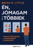 Brian R. Little - Én, jómagam és a többiek - Hogyan befolyásolja személyiségünk a jóllétünket? [eKönyv: epub, mobi]