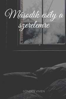 Vivien Göndics - Második esély a szerelemre [eKönyv: epub, mobi]