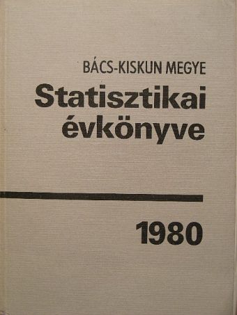 Bács-Kiskun megye statisztikai évkönyve 1980 [antikvár]