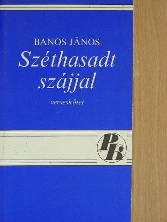 Banos János - Széthasadt szájjal [antikvár]