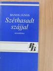 Banos János - Széthasadt szájjal [antikvár]