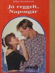 Salina Svenderson - Jó reggelt, Napsugár [antikvár]